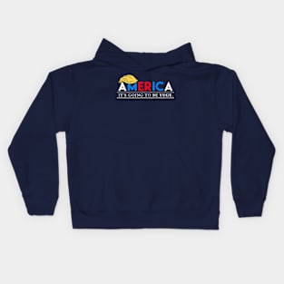 America: It's Going to Be YUGE Kids Hoodie